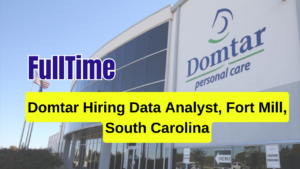 Domtar Hiring Data Analyst, Fort Mill, South Carolina