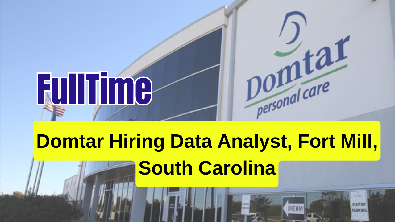 Domtar Hiring Data Analyst, Fort Mill, South Carolina