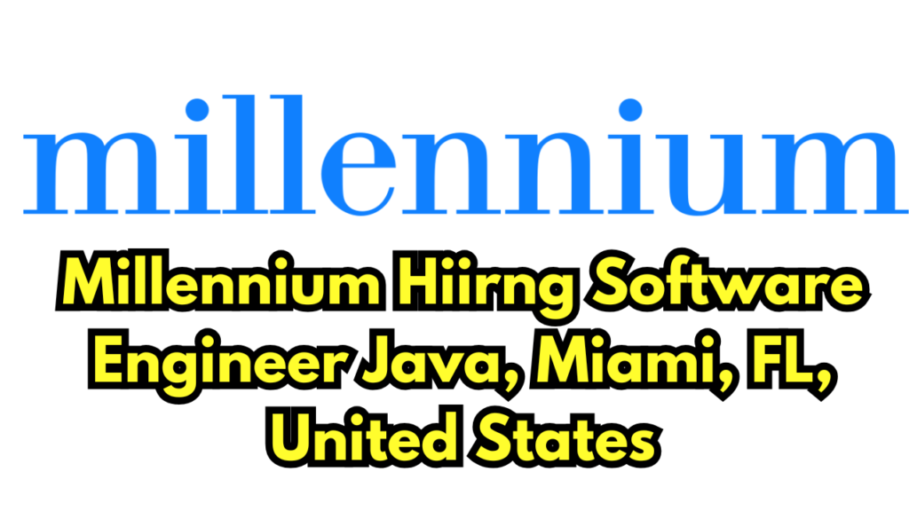 Millennium Hiirng Software Engineer Java, Miami, FL, United States