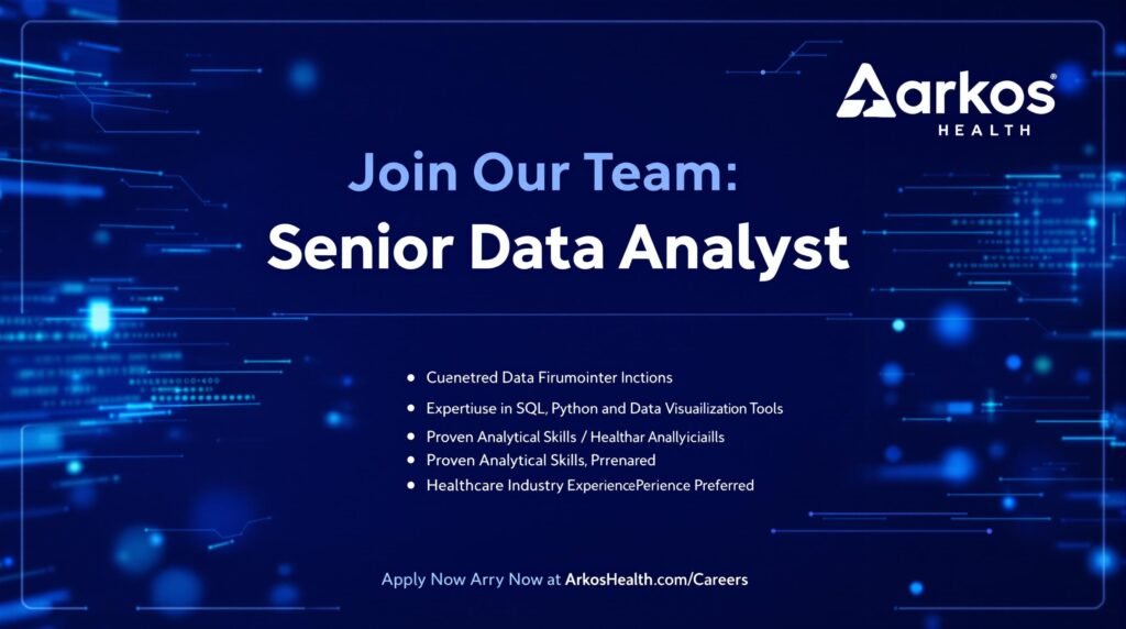 Arkos Health Recruitment: Senior Data Analyst